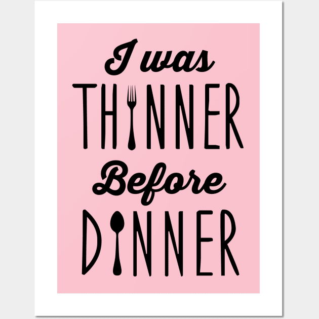 I was thinner before dinner Wall Art by nektarinchen